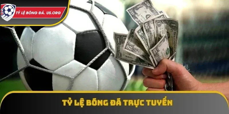 tỷ lệ bóng đá trực tuyến